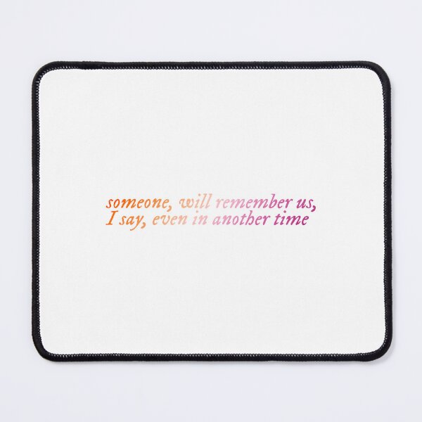 Item preview, “someone will remember us I say even in another time” ― Sappho, If Not, Winter: Fragments of Sappho designed and sold by Mart’s.
