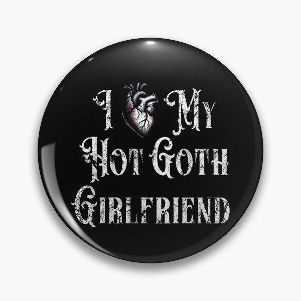 Item preview, I Love My Hot Goth Girlfriend designed and sold by SRZT.