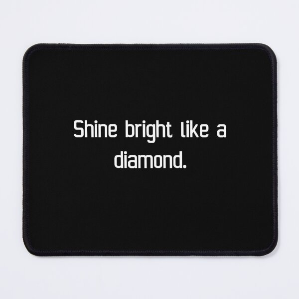 Item preview, Shine bright like a diamond. designed and sold by IMCDT.