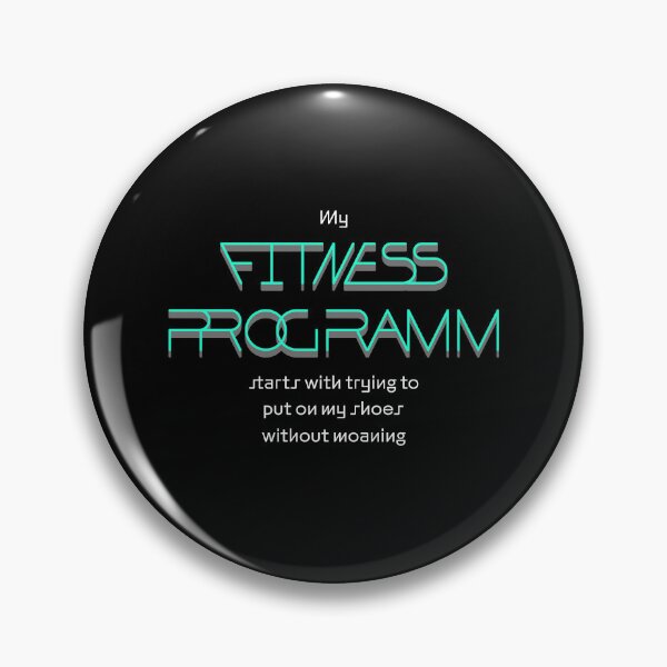 Item preview, My fitness program starts with trying to put on my shoes without moaning. Saying in English - funny designed and sold by Pflugart.