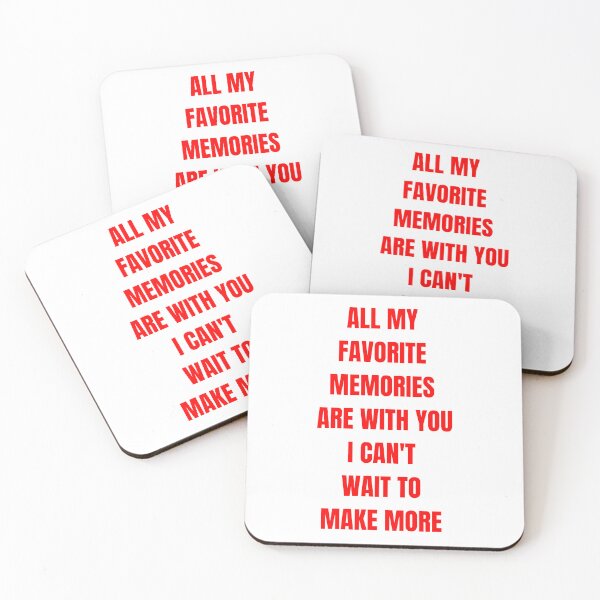 Item preview, ALL MY FAVORITE MEMORIES ARE WITH YOU I CAN'T WAIT TO MAKE MORE  designed and sold by petrofy.