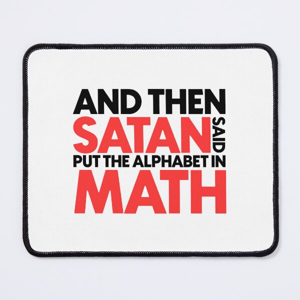 Item preview, And then satan said put the alphabet in math designed and sold by Bigilyy.