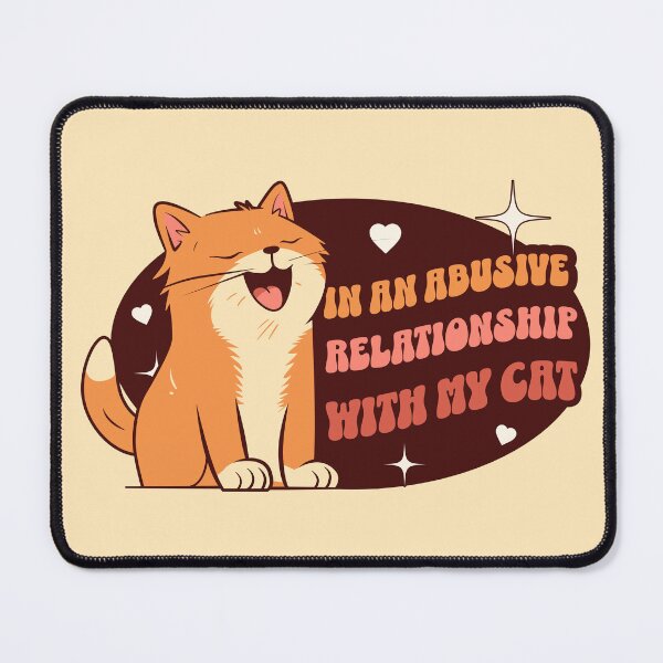 Item preview, In an abusive relationshhip with my cat pet | Morcaworks designed and sold by Morcawork.