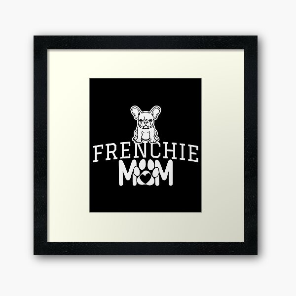 Item preview, Frenchie Mom - Cute And Funny Puppy French Bulldog Gifts For Dog Lovers designed and sold by MiArtico.