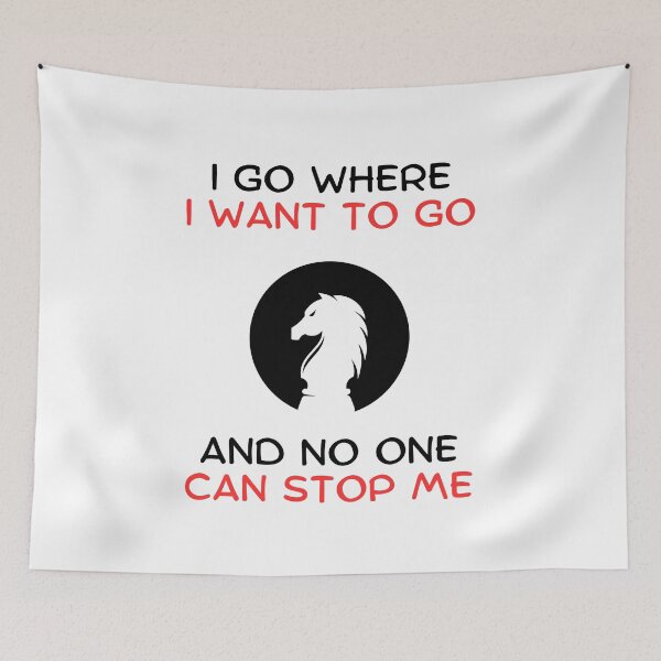 Item preview, I go where I wan't to go and no one can stop me designed and sold by Gilpro Designs.