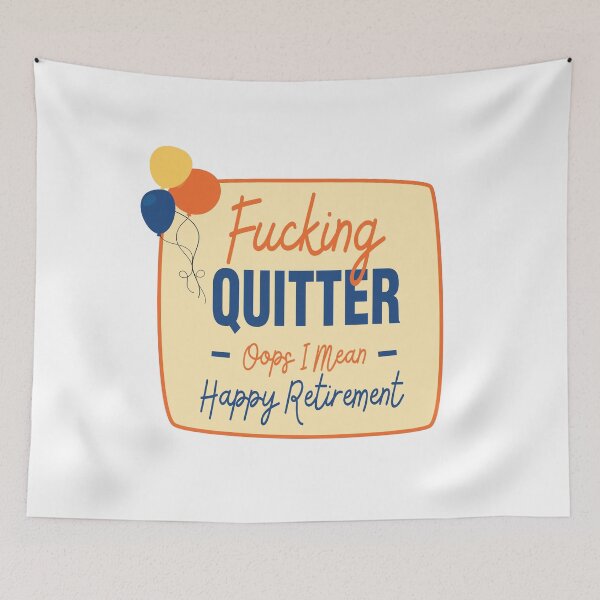 Item preview, Fucking Quitter Oops I Mean Happy Retirement  designed and sold by Graceland  Memphis.