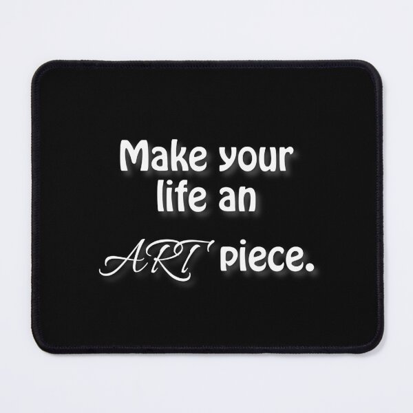 Item preview, (WF) Make your life an art piece. designed and sold by greatvibes4u.