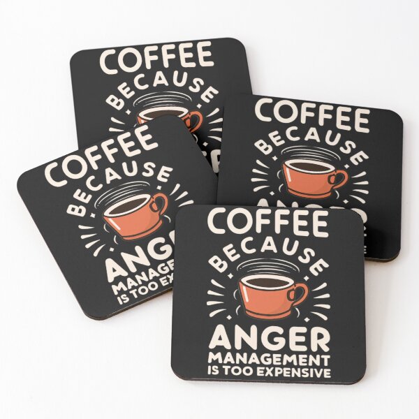 Item preview, Coffee Because Anger Management Is Too Expensive designed and sold by MillenniumDrip.
