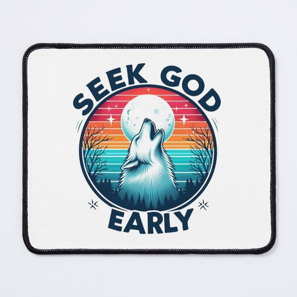 Item preview, Seek God Early, Wolf Howling At the Moon art designed and sold by Faithloveshop.