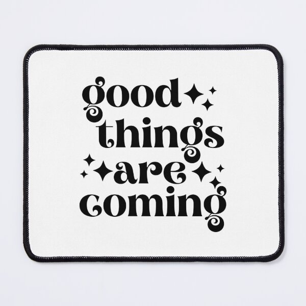 Item preview, Good Things Are Coming  designed and sold by Hairball-Pets.