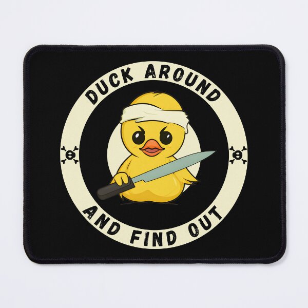 Item preview, Duck Around And Find Out Duck Meme designed and sold by Pati-Design.