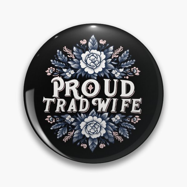 Item preview, Proud Trad Wife designed and sold by SubtleSplit.