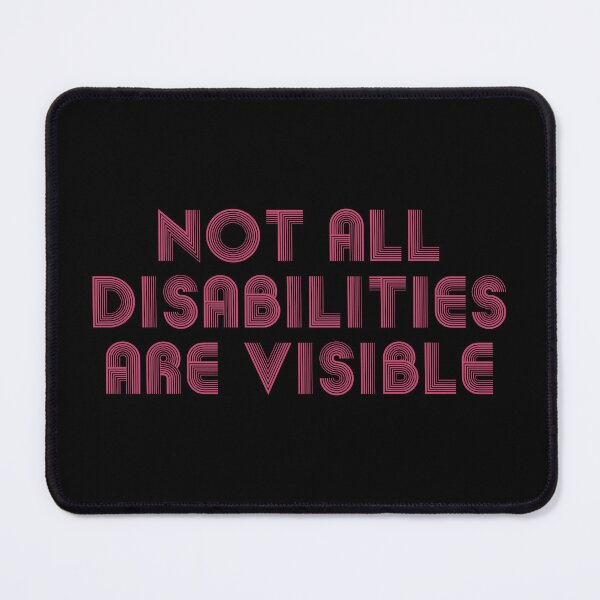 Item preview, Not All Disabilities Are Visible designed and sold by designerpriti.