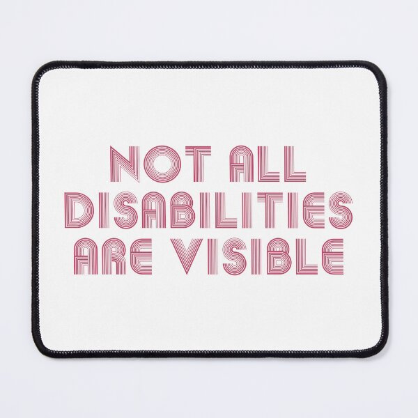 Item preview, Not All Disabilities Are Visible designed and sold by designerpriti.