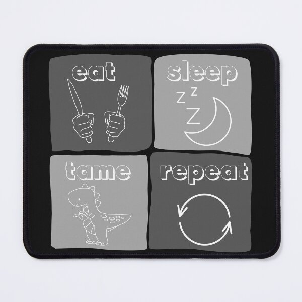 Item preview, eat sleep tame repeat! designed and sold by bennasener.