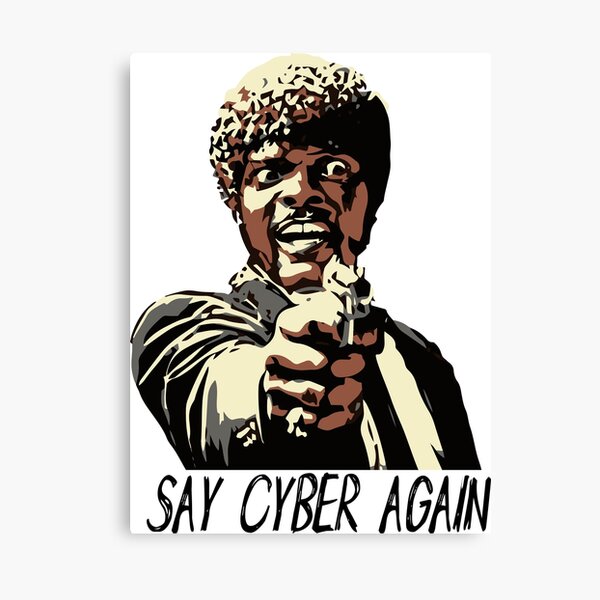 SAY CYBER AGAIN Canvas Print