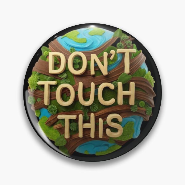 Item preview, Earthy Proclamation: 3D 'DON'T TOUCH THIS' Eco-Friendly Message designed and sold by ChromaticBlend.