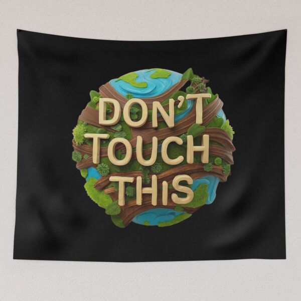 Item preview, Earthy Proclamation: 3D 'DON'T TOUCH THIS' Eco-Friendly Message designed and sold by ChromaticBlend.