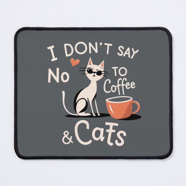Item preview, I don't say no to coffee and cats #4 designed and sold by BlueGoldArt.