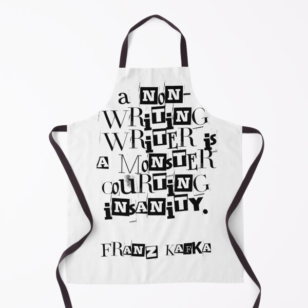 Item preview, A Non-Writing Writer is a Monster Courting Insanity. Franz Kafka designed and sold by dusie.