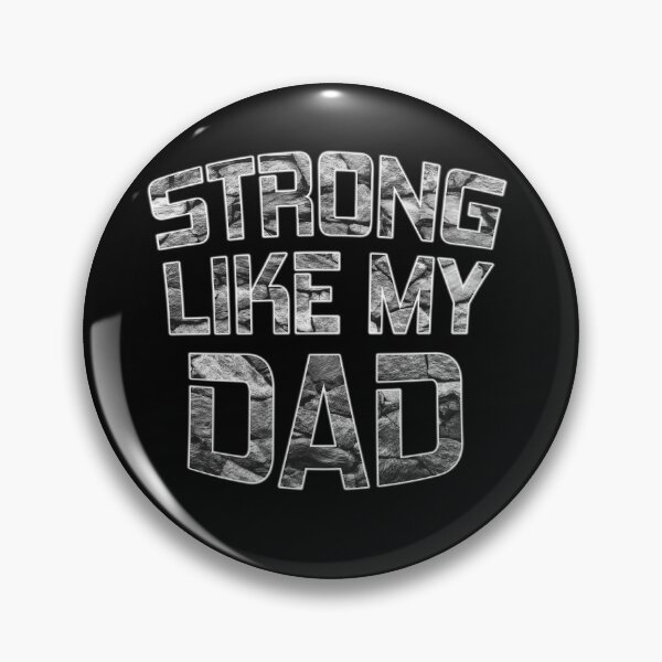 Item preview, Strong like my dad designed and sold by ErMa-Designs.