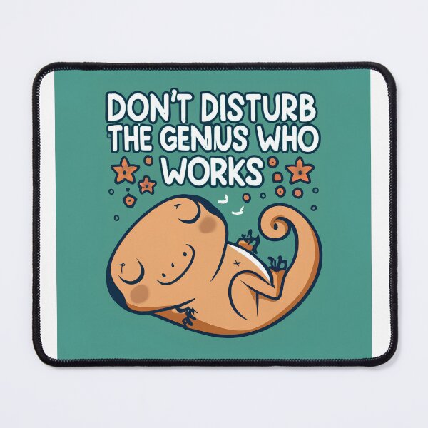 Item preview, Don't Disturb the Genius at Work designed and sold by yesmorrow.