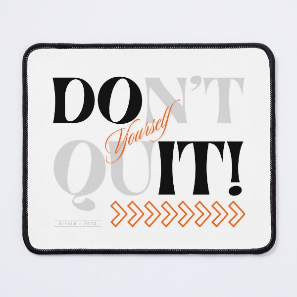 Item preview, Don't Quit designed and sold by aipolohu.