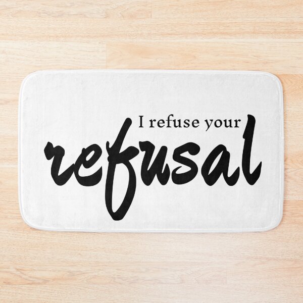 Item preview, mugiwara luffy funny quote Irefuse your refusal designed and sold by otakosparkprint.