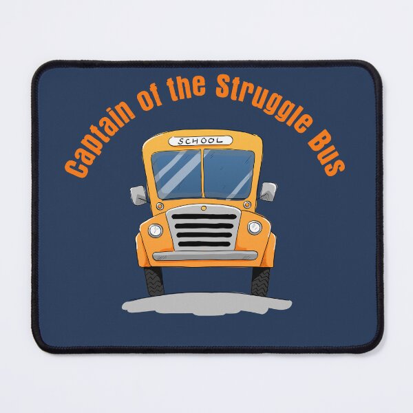 Item preview, Captain Of The Struggle Bus, a funny Quote saying For Mom day designed and sold by abdelhak2005.