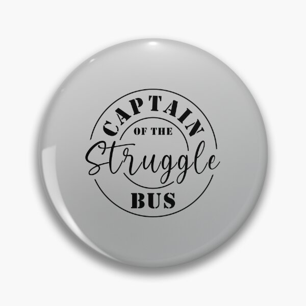 Item preview, Captain Of The Struggle Bus, a funny Quote saying For Mom day designed and sold by abdelhak2005.