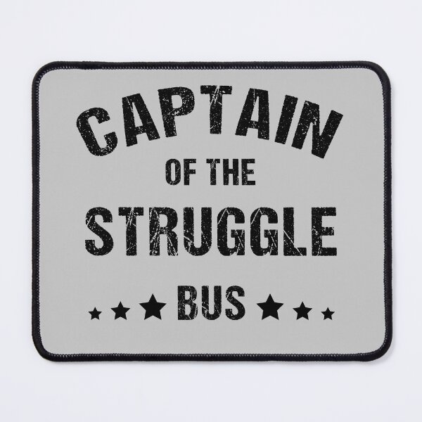 Item preview, Captain Of The Struggle Bus, a funny Quote saying For Mom day designed and sold by abdelhak2005.