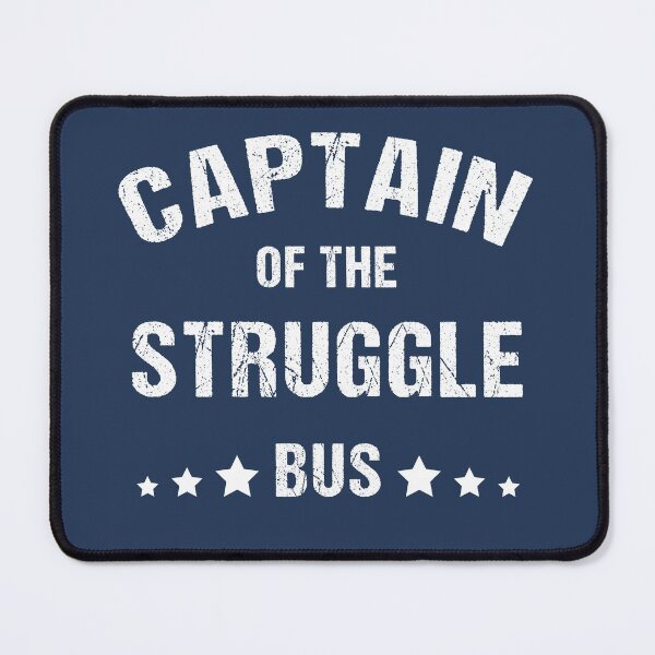 Item preview, Captain Of The Struggle Bus, a funny Quote saying For Mom day designed and sold by abdelhak2005.