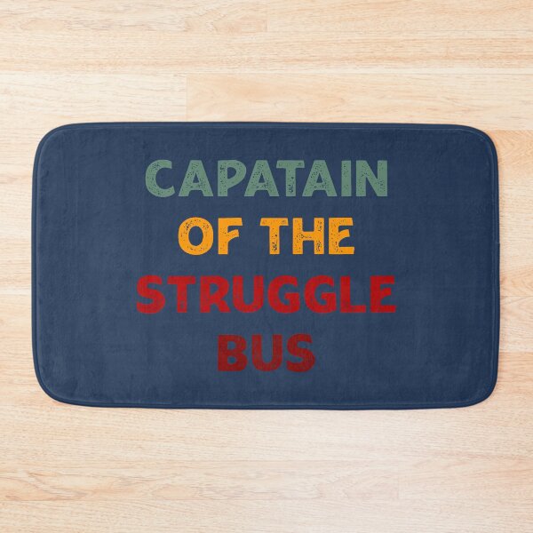 Item preview, Captain Of The Struggle Bus, a funny Quote saying For Mom day designed and sold by abdelhak2005.