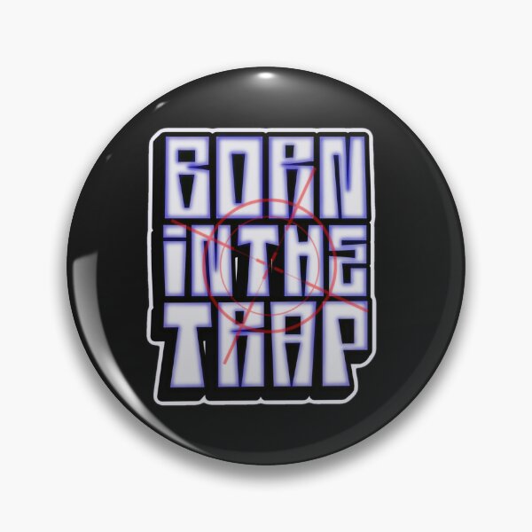 Item preview, Born in the Trap. designed and sold by MrGLB.