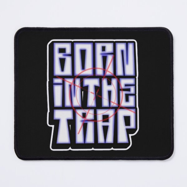 Item preview, Born in the Trap. designed and sold by MrGLB.