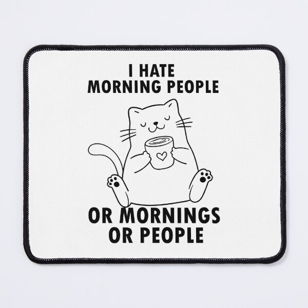 Item preview, i hate morning people or morning or people designed and sold by CORJIDOG-ART.