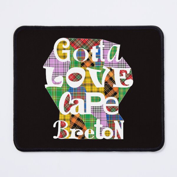 Item preview, Mixed Tartan Gotta Love Cape Breton Nova Scotia Canada designed and sold by articlave.