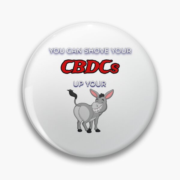 Item preview, Shove Your CBDCs designed and sold by FE-Customs.