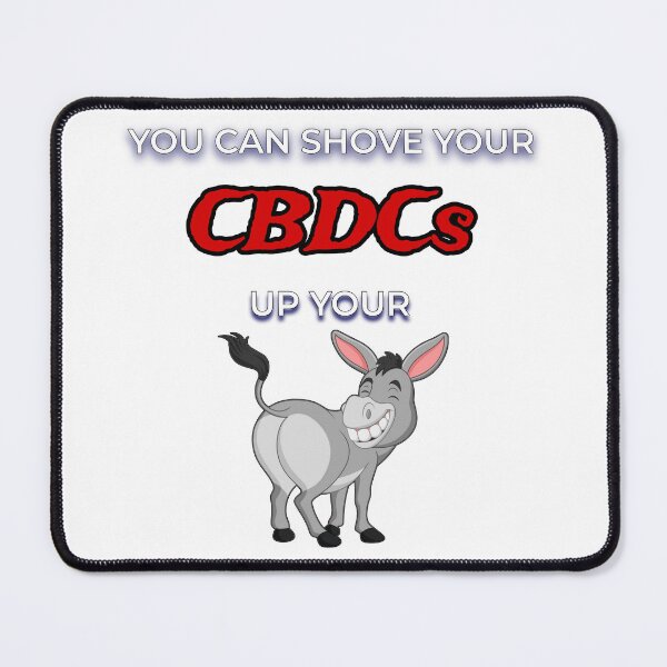 Item preview, Shove Your CBDCs designed and sold by FE-Customs.