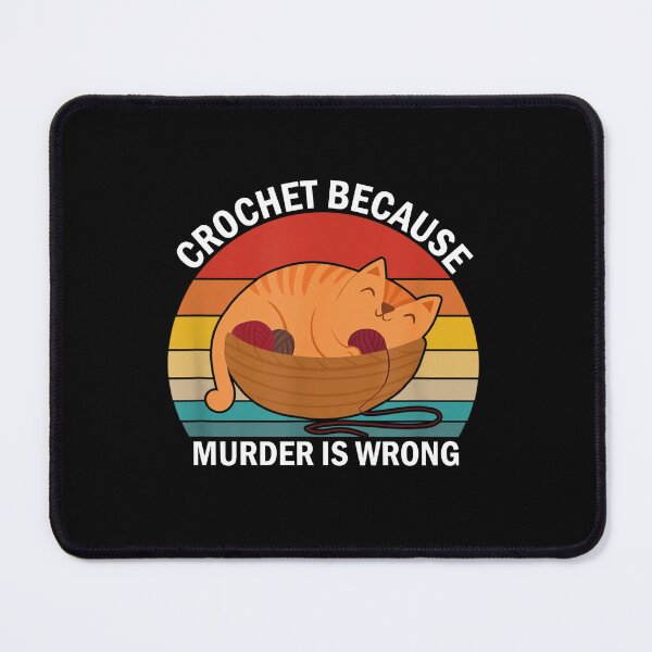 Item preview, Crochet Because Murder is Wrong designed and sold by CORJIDOG-ART.