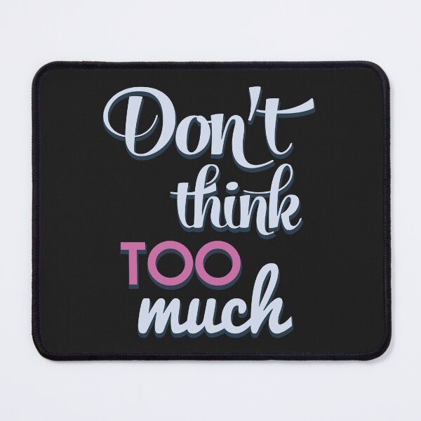 Item preview, don't think too much designed and sold by wafa80.
