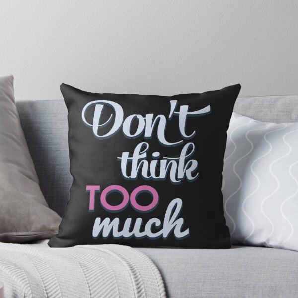 Item preview, don't think too much designed and sold by wafa80.