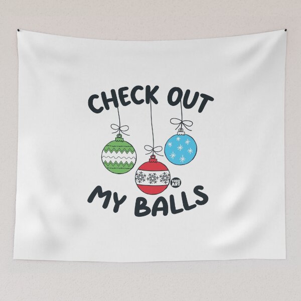 Item preview, CHECK OUT MY BALLS XMAS designed and sold by TODD GOLDMAN.