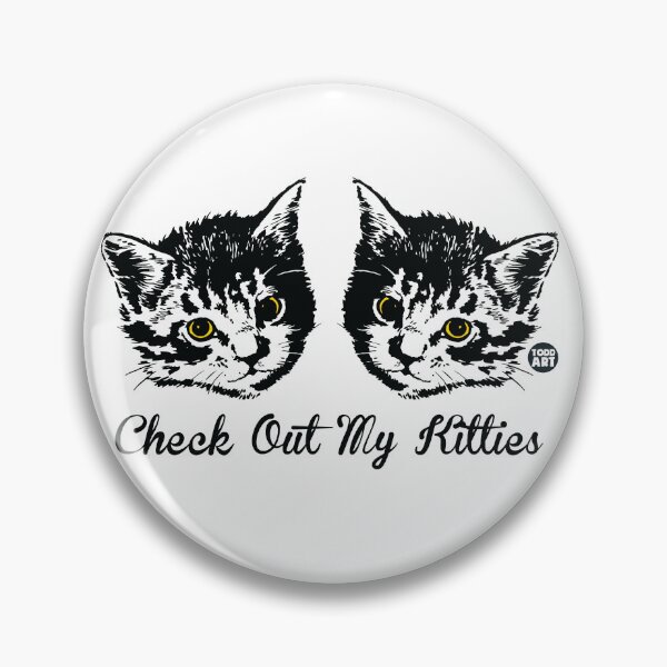 Item preview, CHECK OUT MY KITTIES designed and sold by TODD GOLDMAN.
