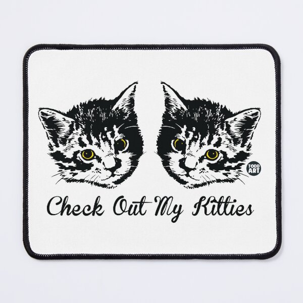 Item preview, CHECK OUT MY KITTIES designed and sold by TODD GOLDMAN.