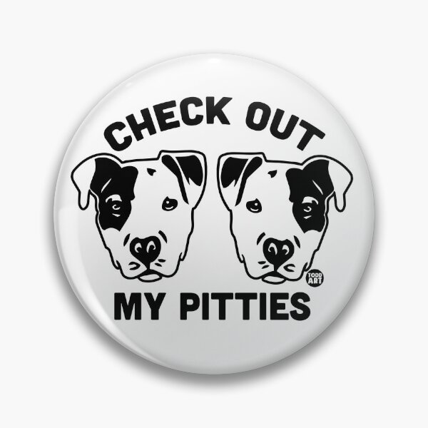 Item preview, CHECK OUT MY PITTIES designed and sold by TODD GOLDMAN.
