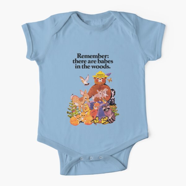 Remember there are babes in the woods. Short Sleeve Baby One-Piece