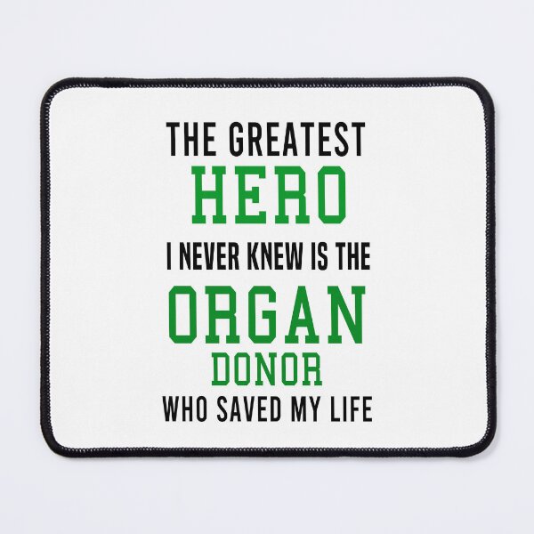 Item preview, The Greatest Hero I never Knew Is The Organ Donor That Saved My Life Organ Donor Awareness designed and sold by Color-Sparkle.