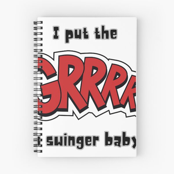Item preview, I Put the GRRR In Swinger Baby!! designed and sold by SirJohnnyofDirt.