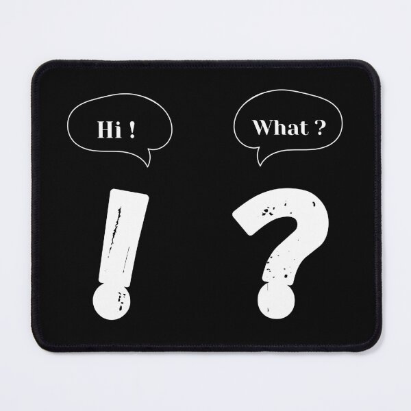 Item preview, Hi ! What ? designed and sold by rafal12345.